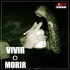 Vivir o morir (Instrumentales) - EP album lyrics, reviews, download