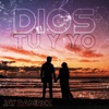 Dios, Tú y Yo - Single