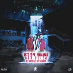 Esto Es Pa' Bellakear - Single by Bea Pelea, Dj Krizis & Dj Sueño album reviews, ratings, credits