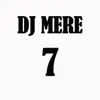 DJ Mere 7 album lyrics, reviews, download