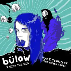 You & Jennifer (the other side) - Single by Bülow & Rich The Kid album reviews, ratings, credits