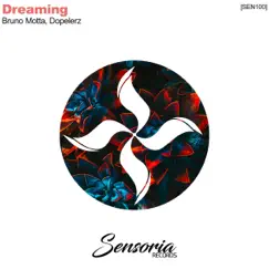 Dreaming - Single by Bruno Motta & Dopelerz album reviews, ratings, credits