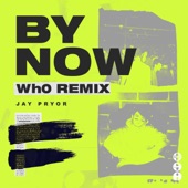 By Now (Wh0 Remix) artwork