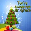 You're a Mean One, Mr. Grinch - Single album lyrics, reviews, download