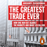 Gregory Zuckerman - The Greatest Trade Ever artwork