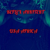 Reflex Arkitekt - Usa Africa