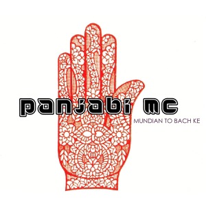 Panjabi Mc - Mundian To Bach Ke - Single - Zortam Music