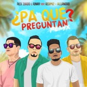 ¿Pa' Qué Preguntan? (Remix) [feat. Funky, Redimi2 & Almighty] artwork