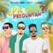 ¿Pa' Qué Preguntan? (Remix) [feat. Funky, Redimi2 & Almighty] artwork