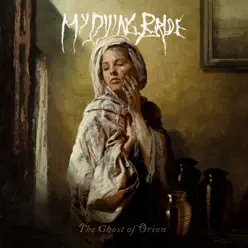 The Ghost of Orion - My Dying Bride The Ghost of Orion - My Dying Bride
