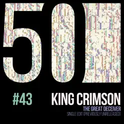 The Great Deceiver (Kc50, Vol. 43) - Single - King Crimson