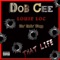 That Life (feat. Louie Loco & Da'Unda'Dogg) - Dobcee lyrics