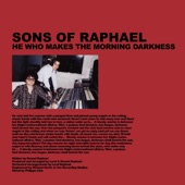 Sons of Raphael - He Who Makes the Morning Darkness