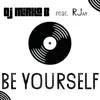 Stream & download Be Yourself (feat. RJay) - Single