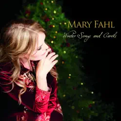 Winter Songs and Carols - Mary Fahl Winter Songs and Carols - Mary Fahl