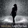 Catch the Rain - Single