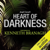 Heart of Darkness: A Signature Performance by Kenneth Branagh   (Unabridged) - Joseph Conrad