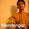 Maha Mendengar - Single