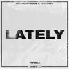 Stream & download Lately (feat. Toyalove) - Single