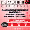 Gloucestershire Wassail (Wassail Wassail all Over the Town) [Christmas Primotrax] [Performance Tracks] - EP album lyrics, reviews, download