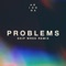 Problems (Ship Wrek Remix) artwork