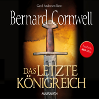 Bernard Cornwell - Das letzte Königreich - Teil 1 der Wikinger-Saga (Gekürzte Lesung) artwork