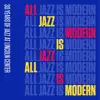 All Jazz Is Modern: 30 Years of Jazz at Lincoln Center, Vol. 1 album lyrics, reviews, download