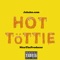 Hot Tottie - Jahahn.Com lyrics