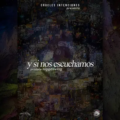 Y Si Nos Escuchamos (feat. Niggaswing) - Single - Crueles Intenciones
