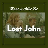 Frank & Allie Lee - Lost John