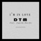 I'm in Love (feat. Jupiter Davibe) - DTM lyrics