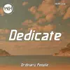 Dedicate - Single album lyrics, reviews, download