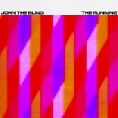 John The Blind - The Running