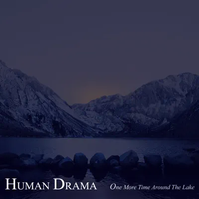 One More Time Around the Lake - Single - Human Drama