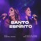 Santo Espírito (feat. Gabriela Rocha) [Ao Vivo] artwork