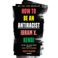 Ibram X. Kendi - How to Be an Antiracist (Unabridged) artwork