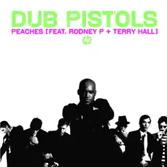 Peaches (feat. Rodney P & Terry Hall) by Dub Pistols album reviews, ratings, credits