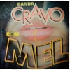 Banda Cravo Com Mel - Rasgue a Calcinha