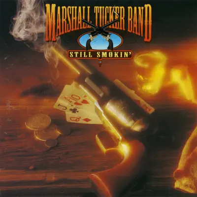 Still Smokin' - Marshall Tucker Band