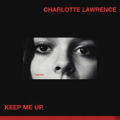 Keep Me Up - Single - Charlotte Lawrence
