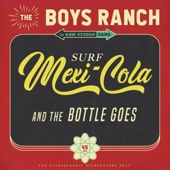 The Boys Ranch - Mexicola (And the Bottle Goes)