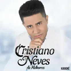 As Melhores - Karaokê - Cristiano Neves