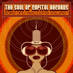 The Soul of Capitol Records: Rare & Well-Done, Vol. 1
