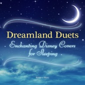 Dreamland Duets - Enchanting Disney Covers for Sleeping artwork