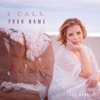 I Call Your Name - Single