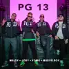 Pg 13 (feat. Yomo) - Single album lyrics, reviews, download