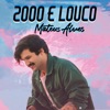 2000 e Louco - Single
