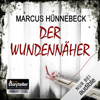 Der Wundennäher - Marcus Hünnebeck