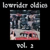 Lowrider Oldies, Vol. 2