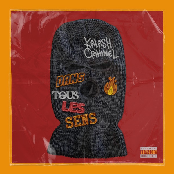 Dans tous les sens - Single - Kalash Criminel